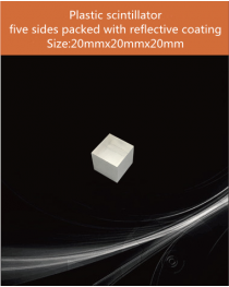 Plastic scintillator material, equivalent Eljen EJ 200 or Saint gobain BC 408  scintillator, 20x20x20 mm five sides packed with reflective coating